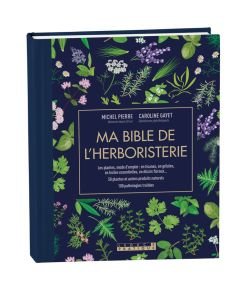 Ma bible de l'herboristerie - Version luxe